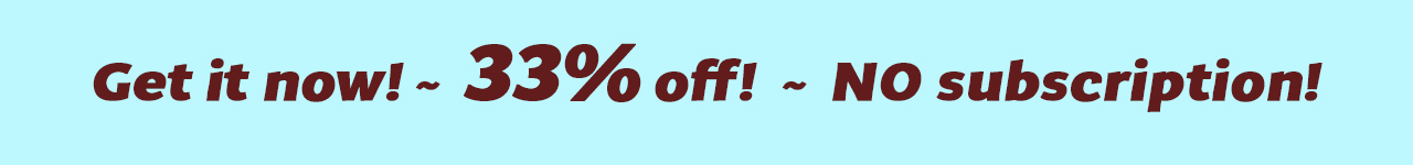 Get it now at a 33% discount. No subscription!
